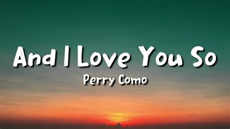 and i love you so lyrics|and i love you so lyrics perry como.